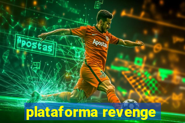 plataforma revenge